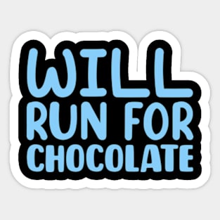 Will Run For Chocolate Sticker